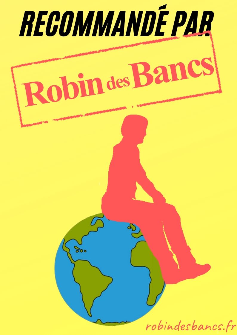 Recommandé par Robin des Bancs